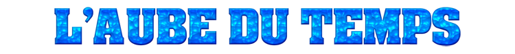 04_l_aube_du_temps